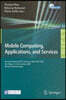 Mobile Computing, Applications, and Services: First International Icst Conference, Mobicase 2009, San Diego, Ca, Usa, October 26-29, 2009, Revised Sel