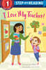 Step Into Reading 1 : I Love My Teacher!