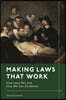 Making Laws That Work: How Laws Fail and How We Can Do Better