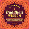 A Year of Buddha's Wisdom: Daily Meditations and Mantras to Stay Calm and Self-Aware