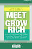 Meet and Grow Rich: How to Easily Create and Operate Your Own ''Mastermind'' Group for Health, Wealth and More [Standard Large Print 16 Pt