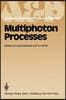 Multiphoton Processes: Proceedings of the 3rd International Conference, Iraklion, Crete, Greece September 5-12, 1984