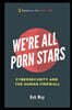 We're All Porn Stars: Cybersecurity and the Human Firewall