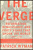 The Verge: Reformation, Renaissance, and Forty Years That Shook the World