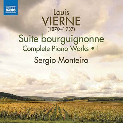 Sergio Monteiro 루이 비에른: 피아노 전곡 작품 1집 (Louis Vierne: Complete Piano Works Vol. 1)