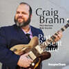 Craig Brann (크랙 브란) - Past Present Future