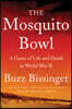 The Mosquito Bowl: A Game of Life and Death in World War II