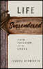 Life Surrendered: Finding Freedom at the Cross