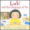 Luli and the Language of Tea