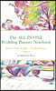 The ALL IN ONE Wedding Planner Notebook: Plan the Perfect Wedding - Wedding Planning Organizer
