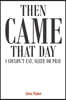 Then Came That Day I Couldn't Eat, Sleep, or Pray