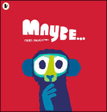 Maybe...