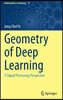 Geometry of Deep Learning