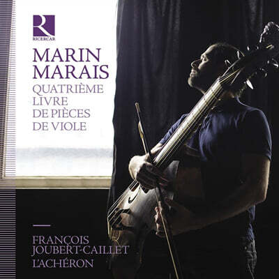 Francois Joubert-Caillet 마랭 마레: 비올라 다 감바 작품집 4권 전곡 (Marin Marais: Livre de Pieces de Viole - Quatrieme)