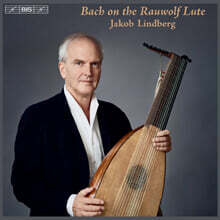 Jakob Lindberg 바흐: 류트 모음곡 (Bach on the Rauwolf Lute)