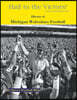 Hail to the Victors! History of Michigan Wolverines Football