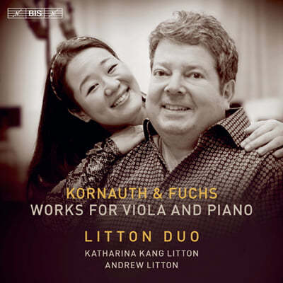 Litton Duo 비올라와 피아노를 위한 작품집 (Kornauth: Viola Sonata Op.3 / Fuchs: Viola Sonata Op.89)