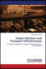 Urban Attrition and Transport Infrastructure