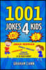 1001 Jokes 4 Kids: Jokes & Riddles, Knock Knocks, Limericks, Tongue Twisters and So Much More!