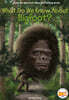 What Do We Know about Bigfoot?
