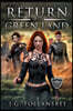 Return to the Green Land: The Future History of the Grail, Book 3