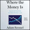 Where the Money Is: Value Investing in the Digital Age