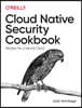A Cloud Native Security Cookbook