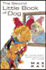 The Second Little Book of Dog: 60 Years Spent Communicating with Dogs Volume 2
