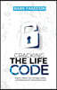 Cracking the Life Code: Keys to Master Your Mindset, Habits, and Behaviors for Personal Success
