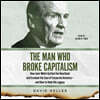 The Man Who Broke Capitalism: How Jack Welch Gutted the Heartland and Crushed the Soul of Corporate America--And How to Undo His Legacy