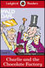 Ladybird Readers Level 3 - Roald Dahl - Charlie and the Chocolate Factory (ELT Graded Reader)