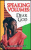 Speaking Volumes: Dear God