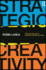 Strategic Creativity