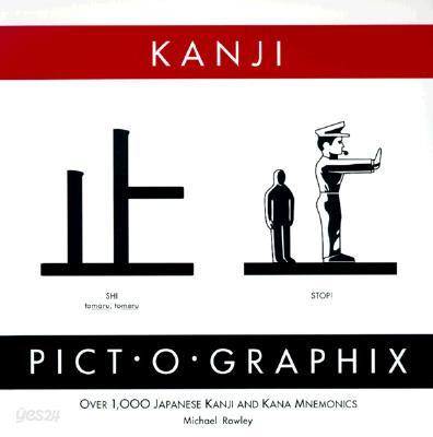 Kanji Pict-O-Graphix: Over 1,000 Japanese Kanji and Kana Mnemonics