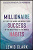 Success Principles Workbook: Millionaire Success Habits - Get Into The Minds and Work Ethics of The Wealthiest In The World
