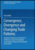 Convergence, Divergence and Changing Trade Patterns: Theoretical Inquiries Into the Role of Preferences, Factor Accumulation, Technological Change and