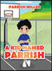 A Kid Named Parrish