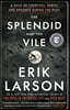 The Splendid and the Vile: A Saga of Churchill, Family, and Defiance During the Blitz