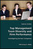 Top Management Team Diversity and Firm Performance
