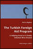 The Turkish Foreign Aid Program- A Helping Hand or A Snake Infested Olive Branch
