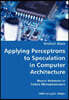 Applying Perceptrons to Speculation in Computer Architecture- Neural Networks in Future Microprocessors