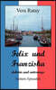 Felix und Franziska: daheim und unterwegs
