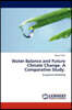 Water Balance and Future Climate Change. a Comparative Study.