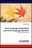 First Language Acquisition and First Language Attrition