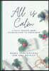 All Is Calm: A Daily Reader From Thanksgiving to Christmas