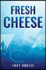 Fresh Cheese