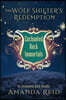The Wolf Shifter's Redemption: An Enchanted Rock Immortals Novella