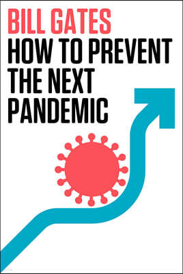 How to Prevent the Next Pandemic