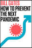 How to Prevent the Next Pandemic