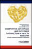 Competitive Advantage and Customer Satisfaction in Health Industry